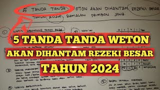 5 tanda tanda weton akan dihantam REZEKI besar tahun 2024 RAMALAN PRIMBON JAWA [upl. by Matronna972]