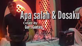 APA SALAH DAN DOSAKU  cover by Guns Guntara delloyd nostalgia70 [upl. by Adnorhs]