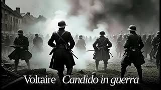 Voltaire Candido in guerra Lettura integrale [upl. by Irotal]