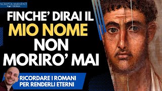 Finchè dirai il mio nome non morirò mai gli antichi romani diventano eterni [upl. by Rube]