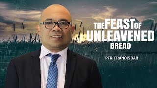 The Feast of Unleavened Bread  Ptr Francis Dar  JCLGIM [upl. by Narine]