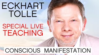 Eckhart Tolle Special Live Teaching  Conscious Manifestation [upl. by Reinaldo]