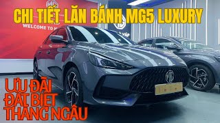 ✅ MG5 Lux  Chi tiết lăn bánh tháng ngâu mg5 mg mg5lux oto [upl. by Barton]