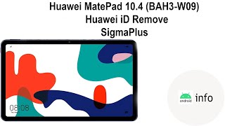 Huawei MatePad 104 BAH3W09  Kirin 810  Huawei iD Remove SigmaPlus  Android info [upl. by Halueb]