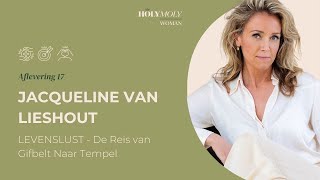 17 LEVENSLUST  de reis van gifbelt naar tempel met Jacqueline van Lieshout [upl. by Eula702]