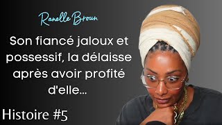 Son fiancé jaloux et possessif la délaisse après avoir profité delle Histoire 5 RanelleBrown [upl. by Eitac]