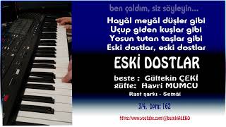 ♦ ESKİ DOSTLAR ♦ UNUTULMUŞ BİRER BİRER ♦ [upl. by Annadiane]