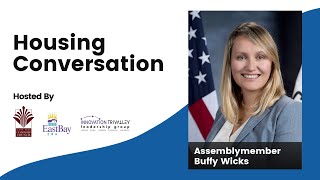 Housing Conversation with Assemblymember Buffy Wicks [upl. by Navap653]