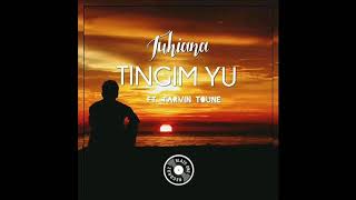 Tingim YuTuhiana ft Tarvin Toune Prod Castro Koron [upl. by Attiuqaj]