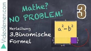 3Binomische Formel  anschauliche Herleitung  geometrisch  algebraisch  Binomische Formel Nr3 [upl. by Fortunio]