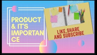 Product and its importance Whats product and importance [upl. by Amikehs608]