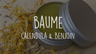 RECETTE BAUME  quotCalendula amp Benjoinquot  Cosmétique maison  DIY [upl. by Avivah222]