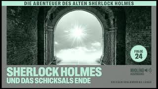 Der alte Sherlock Holmes  Folge 24 Sherlock Holmes und das Schicksals Ende Komplettes Hörbuch [upl. by Nylitsirk]