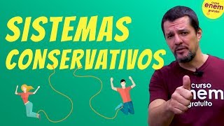 SISTEMAS CONSERVATIVOS DE ENERGIA Resumo de Física para o Enem [upl. by Rosaleen84]