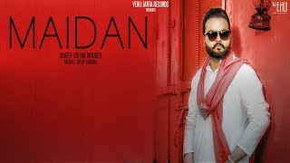 Maidan  Kulbir Jhinjer Full Song Punjabi Songs 2018  Vehli Janta Records [upl. by Yrnehnhoj]