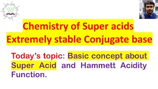 Super Acid Basic concept and Hammett Acidity Function [upl. by Ardnassak]