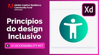 Principios do Design Inclusivo  Adobe XD Residency Fund  Parte 02 [upl. by Foskett]