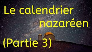 Le calendrier nazaréen partie 3 [upl. by Ellenyl]