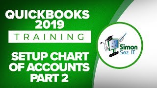 How to Setup the Chart of Accounts in QuickBooks 2019  Part 2 [upl. by Triplett]