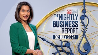 The Nightly Business Report  02nd July 2024 [upl. by Leddy752]