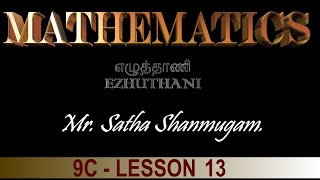 Lesson 13 MathematicsYear 9C  Mr Satha Shanmugam [upl. by Eneleuqcaj511]