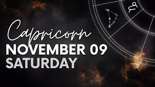 Capricorn  Daily Horoscope  November 09 2024 [upl. by Akcirderf401]