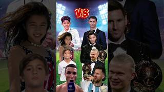 Ronaldo Jr Thiago Messi Delfina Suarez vs Balloon Dor Winners Ronaldo Messi Haaland 🔥💥🤩 [upl. by Hite]