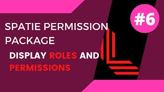 6 Display Roles and Permissions  Spatie Laravel Role and Permission [upl. by Trebreh]