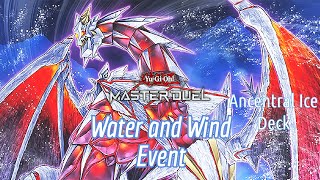 Ancestral Ice Event Deck  Water and Wind Event YuGiOh MasterDuel [upl. by Roots669]