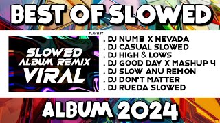 🔥BEST OF SLOWED ALBUM 2024  TIKTOK SLOWED REMIX 2K24   DJ JER PH REMIX [upl. by Eiramasil]