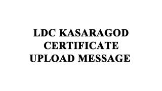 LDC KASARAGOD UPLOAD MESSAGE [upl. by Notyal]