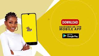 For Uninterrupted Play Download our App Today  Agidigbo 887 FM [upl. by Ahsiekan]