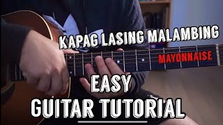 Kapag Lasing Malambing Easy Guitar Tutorial MAYONNAISE [upl. by Airdni]