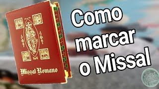 Como marcar o MISSAL Romano  Formação de Coroinhas  Liturgia de um Coroinha [upl. by Demona666]