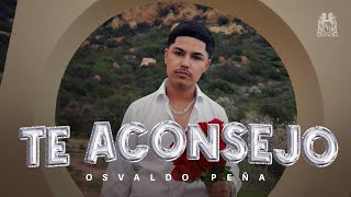 Osvaldo Peña  Te Aconsejo Official Video [upl. by Trudy]