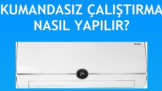 Vestel Klima Kumandasız Çalıştırma Nasıl Yapılır [upl. by Yrrem]