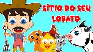 Sítio do seu Lobato  Músicas infants  20 minutos [upl. by Bohannon34]