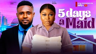 5 DAYS A MAID  RUTH KADIRI MAURICE SAM WOLE OJO  2024 LATEST NIGERIAN MOVIES [upl. by Eirrab]