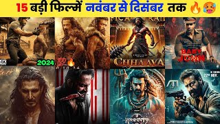 15 Upcoming Big Movies Releasing November To December 2024Hindi Upcoming Bollywood amp South Indian [upl. by Hatokad606]