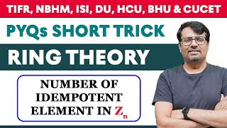 Ring Theory  Number of Idempotent Element in Zn  PYQs amp Short Trick By DrGajendra Purohit ​ [upl. by Kcirrej]