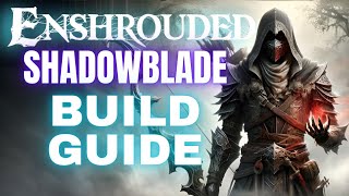 Enshrouded  Endgame Shadowblade Build  Gloom Monarch  Perfect Mix of Melee  Bow  Magic [upl. by Teferi990]