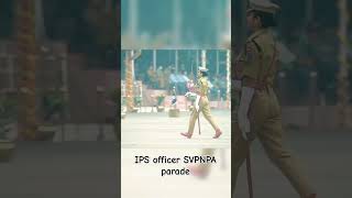 IPS officer at SVPNPA parade trending upsc ips ipsmotivation ipstraining ipsofficer svpnpa [upl. by Palmore]