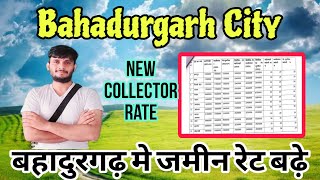 Bahadurgarh City 2024  25 New Collector Rate Full Video बहादुरगढ़ जमीन हुई महंगी [upl. by Aznerol504]