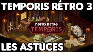 Les astuces à retenir pour Temporis Rétro 3  et récap de 5 ans de maj sur Dofus Rétro [upl. by Ahtera]