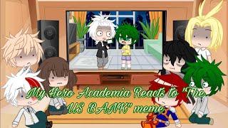 My Hero Academia Reacts to quotThe US BANKquot meme MHABNHA  Gacha club  • CookieKittyKat • [upl. by September864]