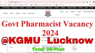 Pharmacist vacancy at KGMU Lucknow  KGMU pharmacist vacancy 2024  Government pharmacist job [upl. by Cord]