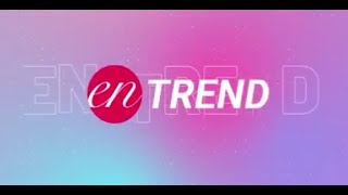 En Trend 24112024 [upl. by Amilah107]