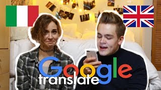 Talking via Google Translate with Gerard ITALIAN vs ENGLISH  doyouknowellie [upl. by Arayc]