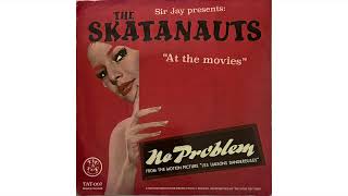 The Skatanauts  No Problem [upl. by Donald50]