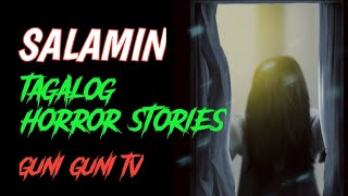 SALAMIN TAGALOG HORROR STORIES Guniguni Tv [upl. by Fabiola]